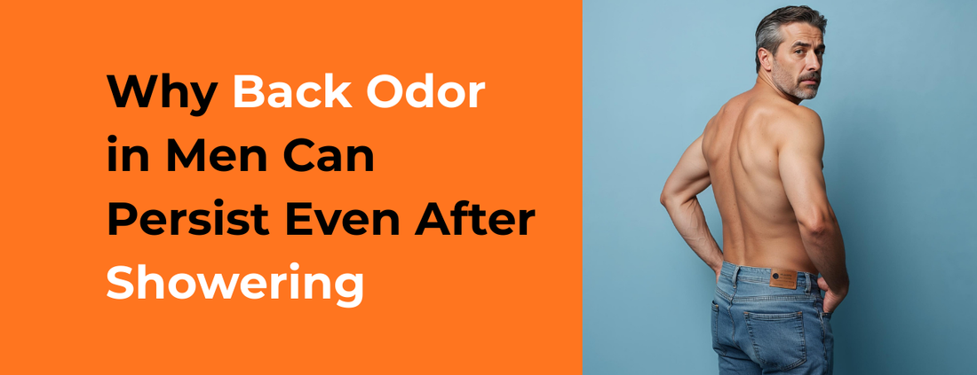 Why back odor in men persists even after showering